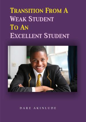 bigCover of the book Transition from a Weak Student to an Excellent Student by 