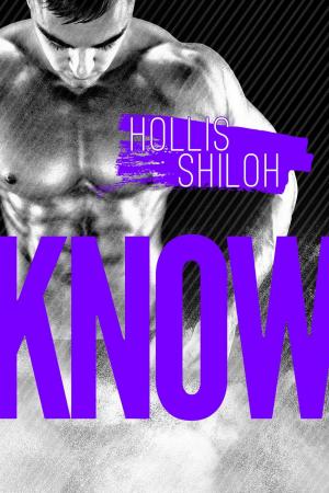 Cover of the book Know by Hollis Shiloh