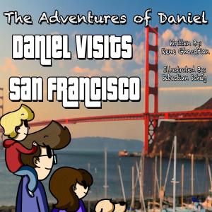Book cover of The Adventures of Daniel: Daniel Visits San Francisco