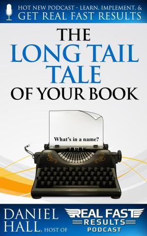 Cover of the book The Long Tail Tale of Your Book by Tony Laidig, Daniel Hall