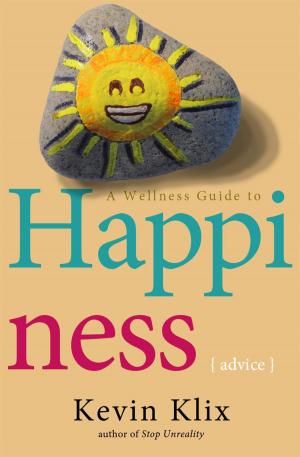 Book cover of A Wellness Guide to Happiness: Advice