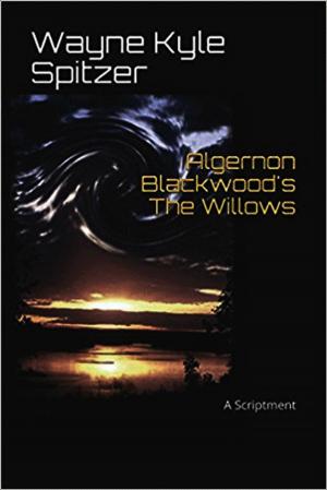 Book cover of Algernon Blackwood's "The Willows" | A Scriptment