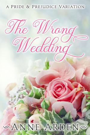 Cover of the book The Wrong Wedding: A Pride and Prejudice Variation by Sondra Wood