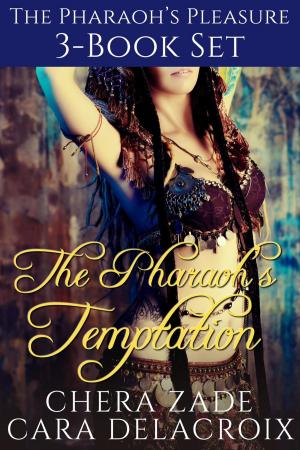 Cover of the book The Pharaoh's Temptation 3-Book Set by Cara Delacroix, Sienna Stone