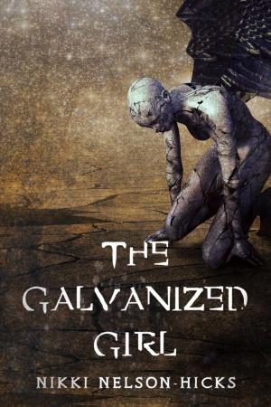 Cover of the book The Galvanized Girl by Michael McManamon