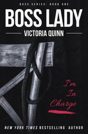 Cover of the book Boss Lady by Victoria Quinn