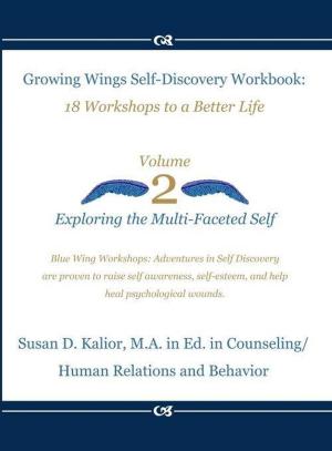 Cover of Growing Wings Self-Discovery Workbook: 18 Workshops to a Better Life