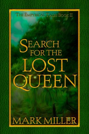 Cover of the book Search for the Lost Queen by Mark Miller