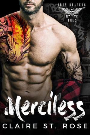 Cover of the book Merciless: A Bad Boy Baby Motorcycle Club Romance by CLARA WOOD
