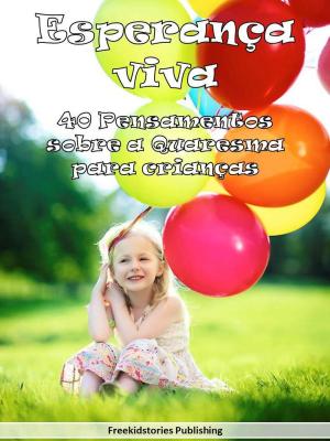 Book cover of Esperança viva: 40 Pensamentos sobre a Quaresma para crianças