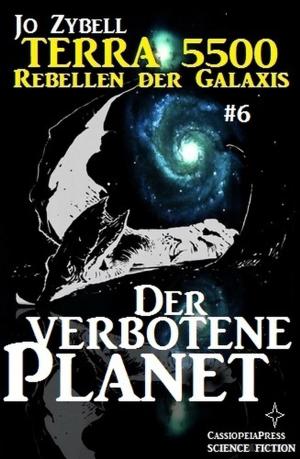 Cover of the book Terra 5500 #6 - Der verbotene Planet by Pete Hackett