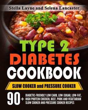Book cover of Type 2 Diabetic Cookbook: Slow Cooker and Pressure Cooker