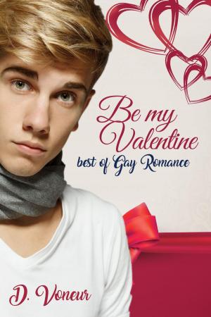 bigCover of the book Be My Valentine - Best of Gay Romance by 
