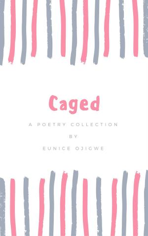Cover of the book Caged: A Poetry Collection by Jimmy Fields