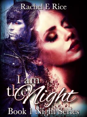 Cover of the book I Am The Night by Mary Ann Mitchell