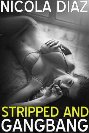 Cover of the book Stripped and Gangbang by Roxy Katt