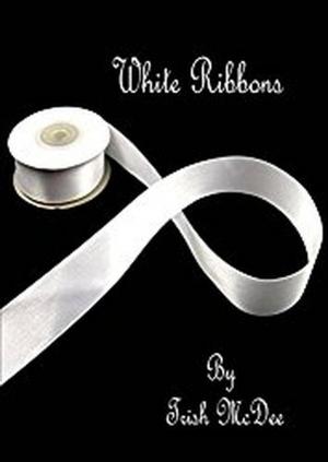 Cover of the book White Ribbons by Kim Golden