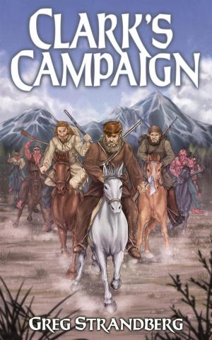 Cover of the book Clark's Campaign by LeeAnn Mackenzie