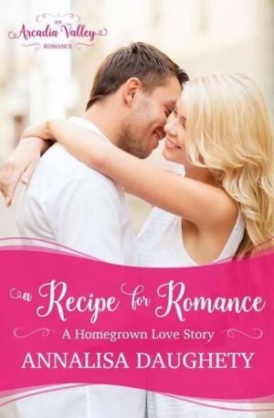 Cover of the book A Recipe for Romance: Homegrown Love Book Two by Qumber Rizvi