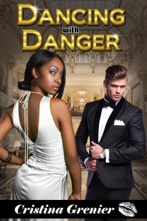 Cover of the book Dancing with Danger by Ashley West