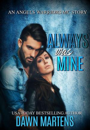 Book cover of Always Was Mine