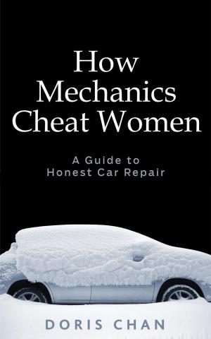 Book cover of How Mechanics Cheat Women: A Guide to Honest Car Repair