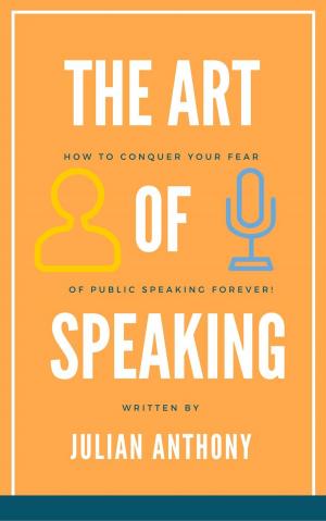 Cover of the book The Art of Speaking by Noelle Sterne, Ph.D.