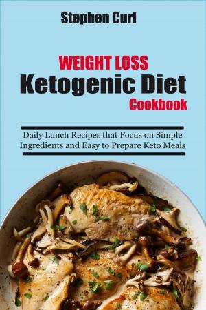Cover of the book Weight Loss Ketogenic Diet Cookbook by David Zulberg