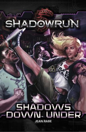 Cover of the book Shadowrun: Shadows Down Under by Robert N. Charrette