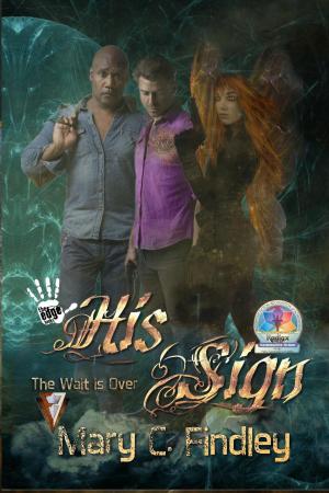 Cover of the book His Sign: The Wait Is Over by Michael J. Findley, Mary C. Findley