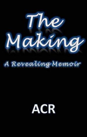 Cover of the book The Making: A Revealing Memoir by Ian G Dalziel