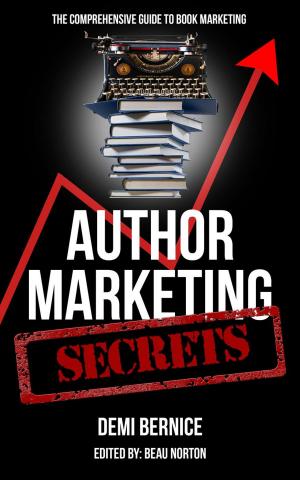 Book cover of Author Marketing Secrets: A Comprehensive Guide to Book Marketing