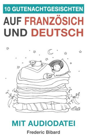 Book cover of 10 Gutenachtgeschichten auf Französisch und Deutsch mit Audiodatei