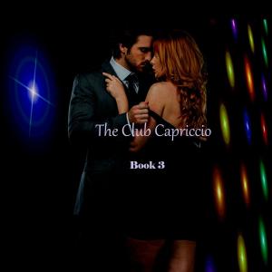 Cover of the book The Club Capriccio by Rebecca James