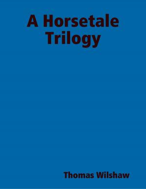 Cover of the book A Horsetale Trilogy by Brent Dorian Carpenter