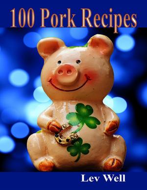 Cover of the book 100 Pork Recipes by E.A. Kelly