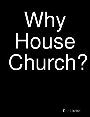 Cover of the book Why House Church? by Seth Giolle