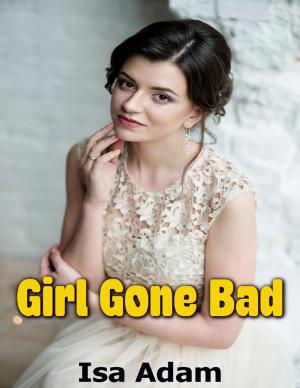 Cover of the book Girl Gone Bad by Joseph Correa