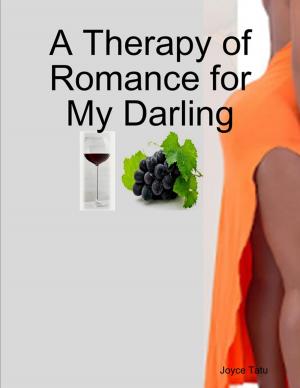 Cover of the book A Therapy of Romance for My Darling by Clive Thunderbolt
