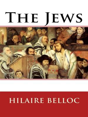 Cover of the book The Jews by Friedrich Nietezsche, Aleister Crowley, Fyodor Dostoyevsky, Damian Stevenson