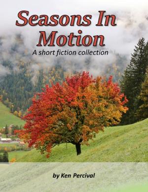 Cover of the book Seasons In Motion a Short Fiction Collection by Patty Soza