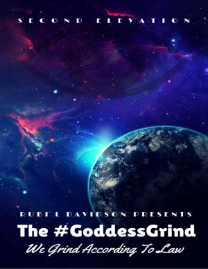 Book cover of The #Goddess Grind: We Grind According to Law. Second Elevation