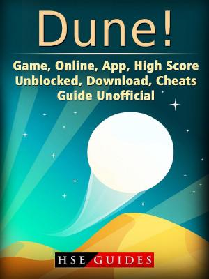 Cover of the book Dune! Game, Online, App, High Score, Unblocked, Download, Cheats, Guide Unofficial by Hse Strategies