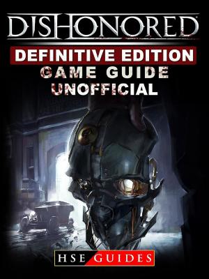 Cover of Dishonored Definitive Edition Game Guide Unofficial