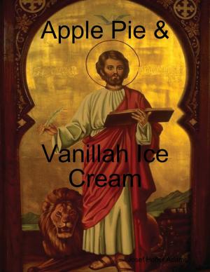 Cover of the book Apple Pie & Vanillah Ice Cream by Candy Kross