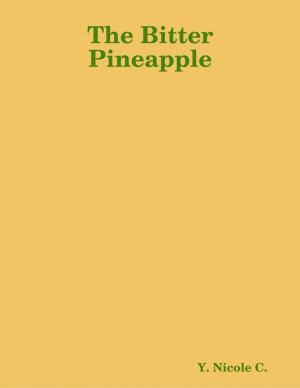 Cover of the book The Bitter Pineapple by Joseph Correa