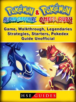 Cover of Pokemon Omega Ruby and Alpha Sapphire Game, Walkthrough, Legendaries, Strategies, Starters, Pokedex, Guide Unofficial