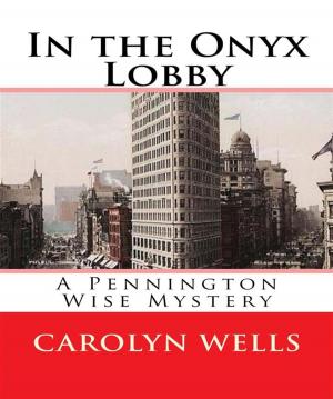 Cover of the book In the Onyx Lobby (Annotated) by Tegan Maher
