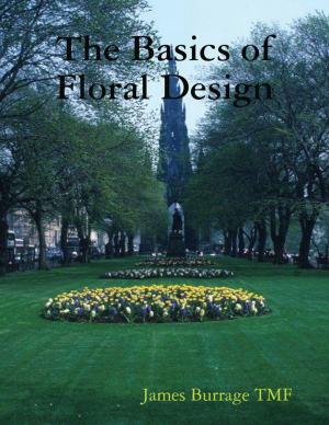 Cover of the book The Basics of Floral Design by John O'Loughlin