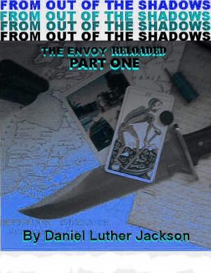 Cover of the book From Out of the Shadows - The Envoy Reloaded - Part One by Geoffrey Chaucer